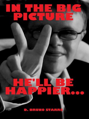 cover image of In the Big Picture, He'll Be Happier...